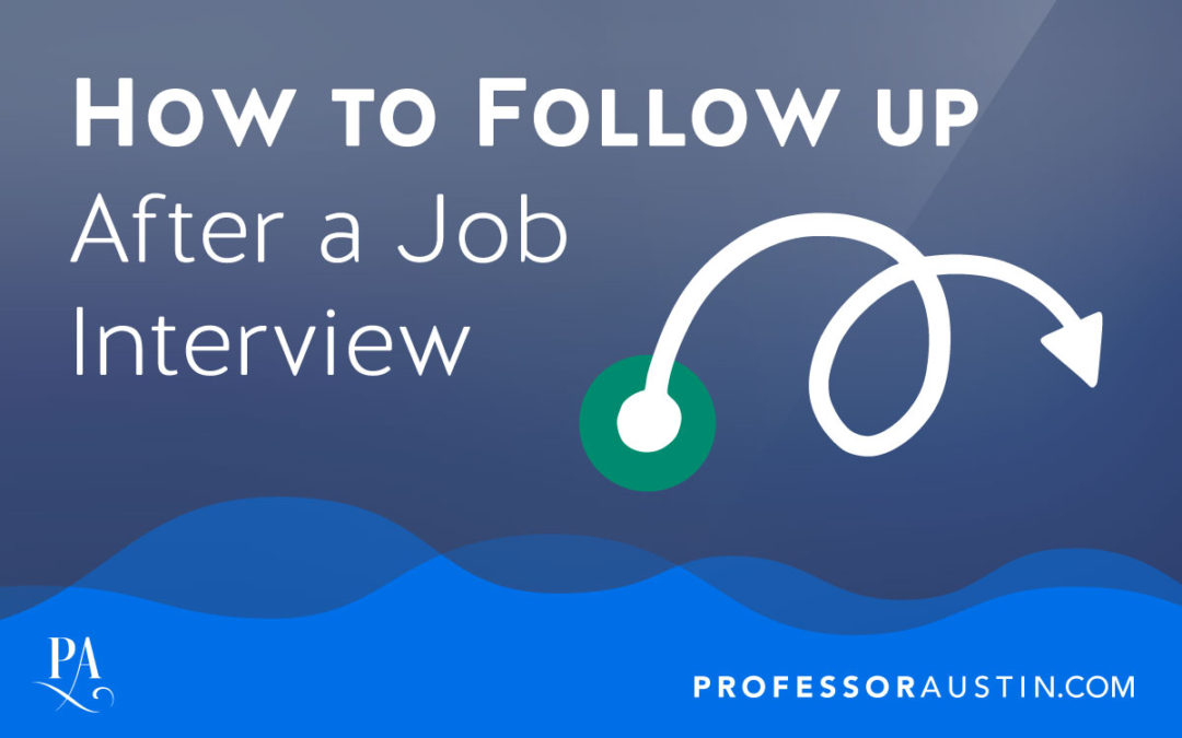 How to Follow up after a Job Interview + Interview Follow-up Email Template